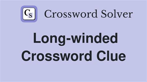 long winded crossword